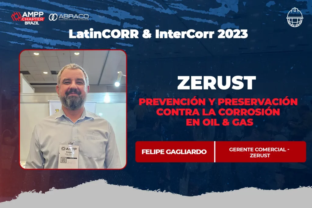 Felipe Gagliardo, Commercial Manager - Zerust Oil and Gas